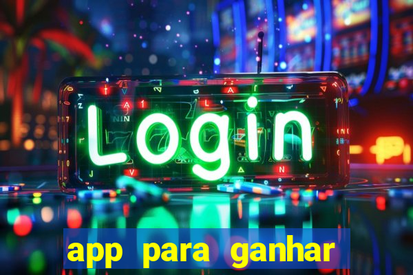 app para ganhar dinheiro de verdade pelo pix